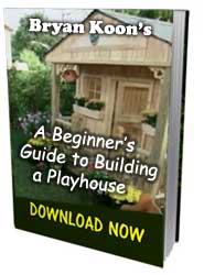 playhouse building guide by Bryan Koon